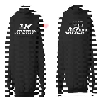 I Love My Hot Girlfriend I Heart My Hot Girlfriend Gf Sweatshirt - Thegiftio
