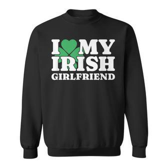 I Love My Irish Girlfriend I Heart My Irish Girlfriend Gf Sweatshirt - Seseable