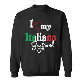 I Love My Italian Boyfriend Artistic Italia Sweatshirt - Monsterry UK