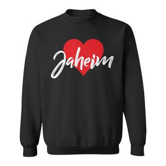I Love Jaheim First Name I Heart Named Sweatshirt - Seseable