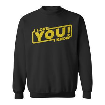 I Love You I Know Blockbuster Movie Quote Sweatshirt - Monsterry DE