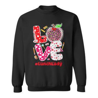 Love Lunch Lady Heart Valentine's Day Cafeteria Worker Sweatshirt - Monsterry
