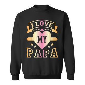 I Love My Papa Father Day Vintage Sweatshirt - Seseable