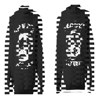 Make Love Peace Not War Sweatshirt - Monsterry