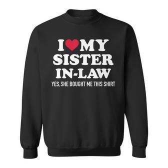 I Love My Sister-In-Law For Brother-In-Law Sweatshirt - Monsterry CA