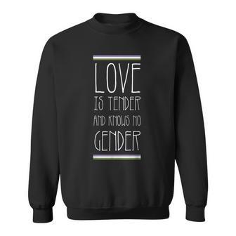 Love Is Tender And Knows No Gender Lgbt Genderqueer Pride Sweatshirt - Monsterry UK