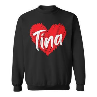 I Love Tina Heart Personalized Name Tina Sweatshirt - Seseable