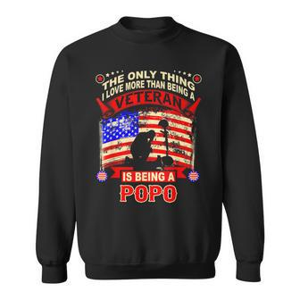 I Love More Than Being A Veteran Is Being A Popo Sweatshirt - Monsterry AU
