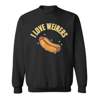 I Love Weiners Food Sausage Hot Dog Lover Sweatshirt - Monsterry