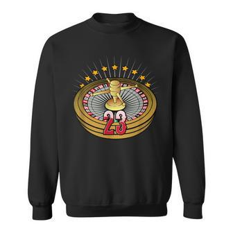 Lucky Number 23 S Roulette Wheel Gambling Vegas Style Sweatshirt - Monsterry UK