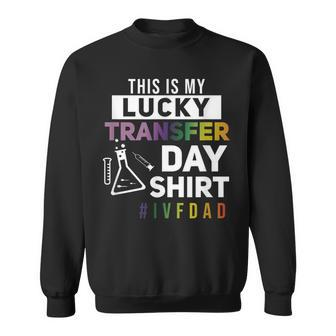 This Is My Lucky Transfer Day Ivf Dad Sweatshirt - Monsterry