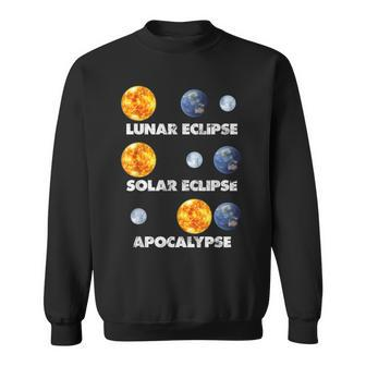 Lunar Eclipse Solar Eclipse Apocalypse Astronomy Sweatshirt | Mazezy