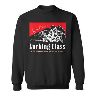 Lurkin Class If Yer Gunna Be Dumb You Better Be Tuff Cowboy Sweatshirt - Monsterry