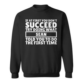 Lustiger Individueller Spruch Für Sean Lustiger Sean Sweatshirt - Geschenkecke