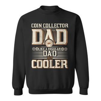 Lustiger Münzsammler Papa Numismatik Münzen Sammeln Sweatshirt - Geschenkecke