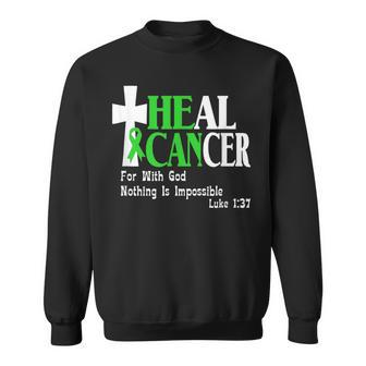 Lymphoma Survivors Lime Green Ribbon He Can Heal Cancer Sweatshirt - Monsterry AU