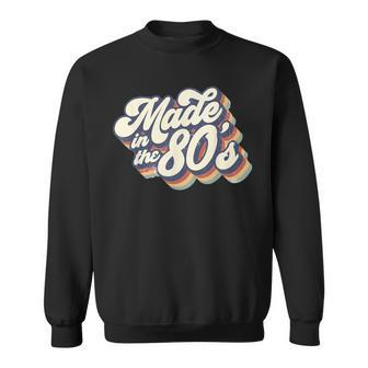 Made In The 80'S Retro Vintage 1980S Party Sweatshirt - Thegiftio UK
