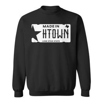 Made In H-Town Born In Houston Texas Sweatshirt - Monsterry