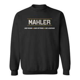 Mahler Der Mann Der Mythos Die Legende Name Komisch Sweatshirt - Seseable