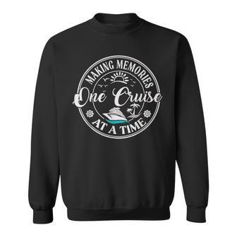Making Memories One Cruise At A Time Family Cruise Sweatshirt - Monsterry