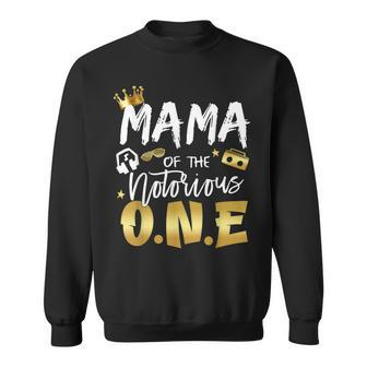 Mama Of The Notorious One Old School Hip Hop 1St Birthday Sweatshirt - Thegiftio UK