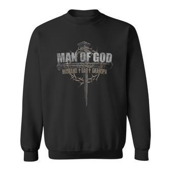 Man Of God Husband Dad Grandpa Father's Day For Dad Sweatshirt - Seseable