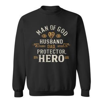 Man Of God Husband Daddy Protector Hero Fathers Day Sweatshirt - Thegiftio UK
