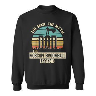 Man Myth Legend Dad Moscow Broomball Sweatshirt - Monsterry