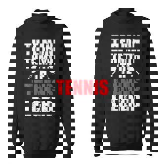 The Man The Myth The Tennis Legend Tennis Player Sweatshirt - Thegiftio