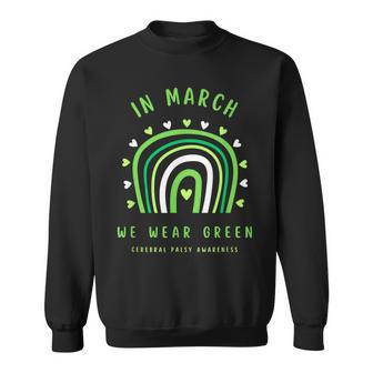 In March We Wear Green Cerebral Palsy Awareness Sweatshirt | Mazezy