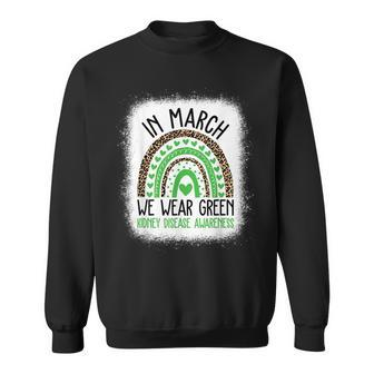 In March We Wear Green Kidney Disease Awareness Month Sweatshirt - Monsterry CA