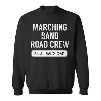 Marching Band Road Crew Band Dad Sweatshirt - Monsterry DE