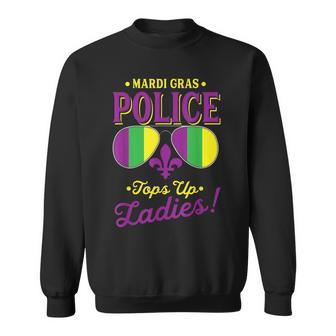 Mardi Gras Police Tops Up Ladies Boobs Beads Party Drinking Sweatshirt - Monsterry CA