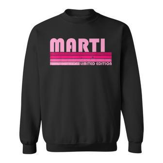 Marti Name Personalized Retro Vintage 80S 90S Birthday Sweatshirt - Seseable