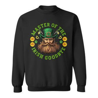 Master Of The Irish Goodbye St Patrick's Day Paddy's Party Sweatshirt - Thegiftio UK