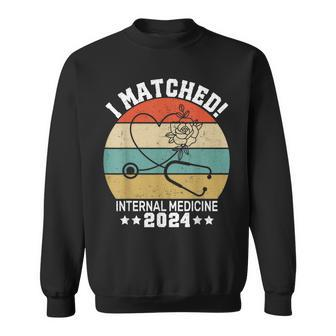 I Matched Internal Medicine 2024 Medical Resident Match Day Sweatshirt | Mazezy
