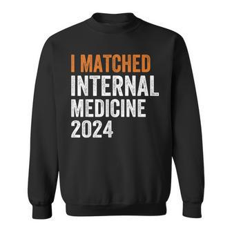 I Matched Internal Medicine Medical Resident 2024 Match Day Sweatshirt - Monsterry DE