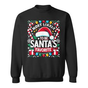 Matching Most Likely To Christmas Be Santa's Favorite Top Sweatshirt - Thegiftio UK