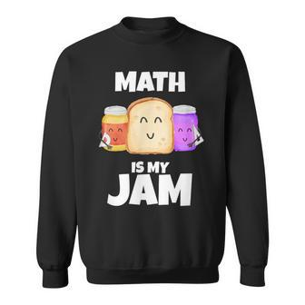 Math Is My Jam Math Lover Graphic Print Sweatshirt - Monsterry CA