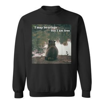 I May Be Cringe But I Am Free Raccoon Meme Oddly Specific Sweatshirt - Monsterry