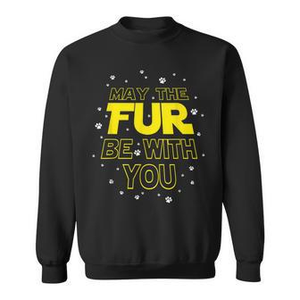 May The Fur Be With You Epic Dog Sci-Fi Sarcasm Sweatshirt - Monsterry CA