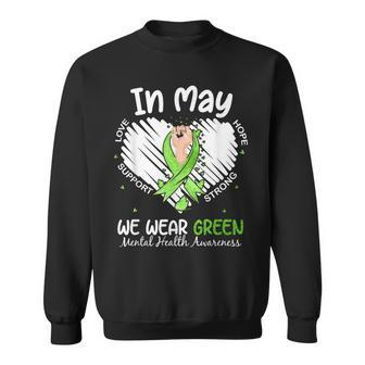 In May We Wear Green Mental Health Awareness Month Heart Sweatshirt - Monsterry AU