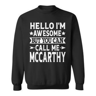 Mccarthy Surname Call Me Mccarthy Family Last Name Mccarthy Sweatshirt - Seseable