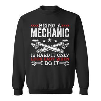 Being A Mechanic Is Hard Mechanic Sweatshirt | Mazezy