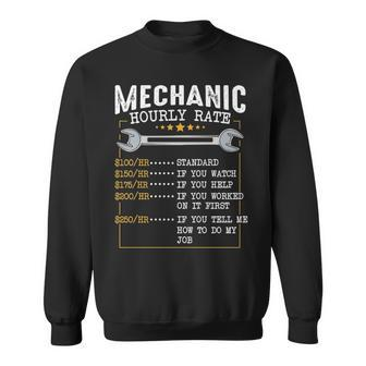 Mechanic Hourly Rate Labor Rates Co Workers Car Lover Sweatshirt | Mazezy
