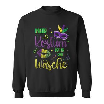 Mein Kostüm Ist In Der Wäsche Carnival Fancy Dress Sweatshirt - Seseable