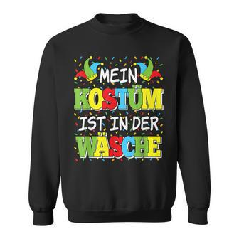 Mein Kostüm Ist In Der Wäsche German Language Sweatshirt - Seseable