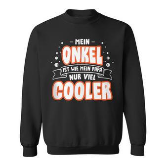 Mein Onkel Ist Wie Mein Papa Nuriel Cooler Sweatshirt - Geschenkecke