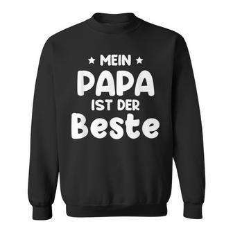 Mein Papa Ist Der Beste S Sweatshirt - Geschenkecke