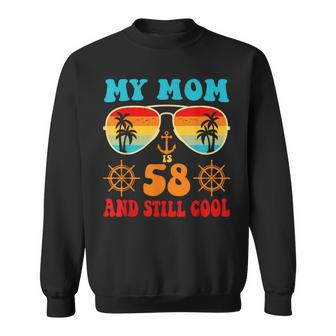 Meine Mutter Ist 58 Und Immer Noch Coolintage Cruise 58 Geburtstag Lustig Sweatshirt - Seseable